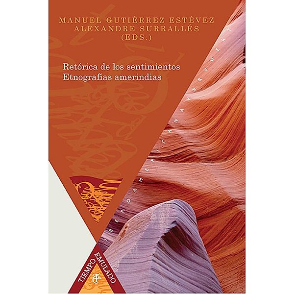 Retórica de los sentimientos / Tiempo emulado. Historia de América y España Bd.41