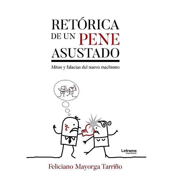 Retórica de un pene asustado, Feliciano Mayorga Tarriño