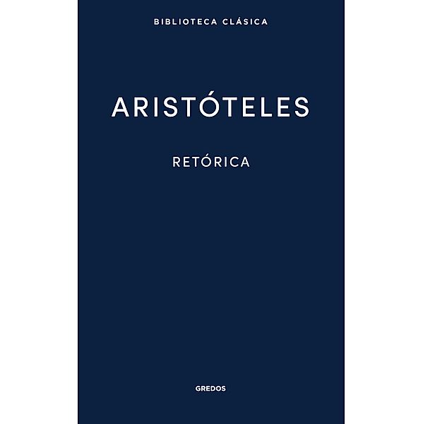 Retórica / Nueva Biblioteca Clásica Gredos Bd.39, Aristóteles
