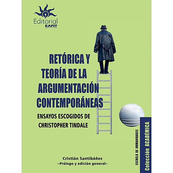 Retórica y teoría de la argumentación contemporáneas, Christopher W. Tindale