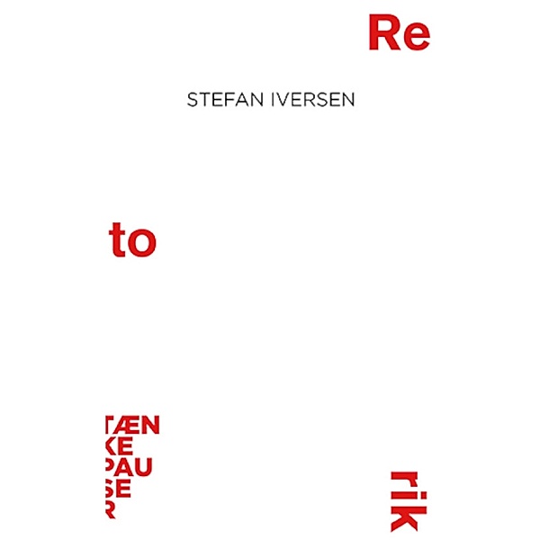 Retorik / Tænkepauser Bd.95, Stefan Iversen