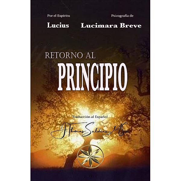 Retorno al Principio, Lucimara Breve, Por El Espíritu Lucius