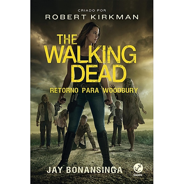 Retorno para Woodbury - The Walking Dead - vol. 8 / The Walking Dead Bd.8, Jay Bonansinga, Robert Kirkman