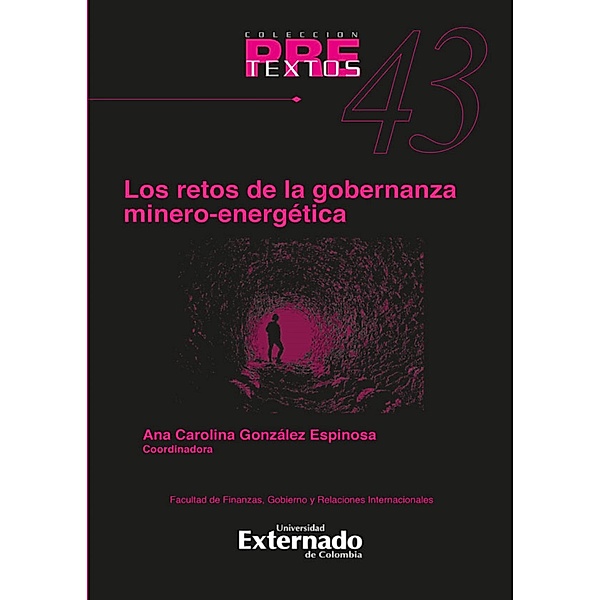 Retos de la gobernanza Minero-Energética, Ana Carolina González Espinosa