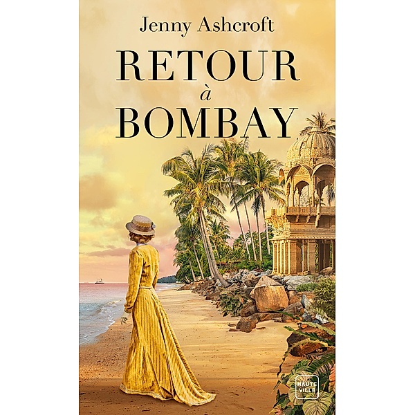 Retour à Bombay / Hauteville Historique, Jenny Ashcroft