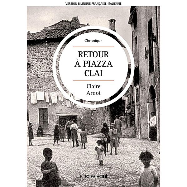 Retour à Piazza Clai | Ritorno a Piazza Clai, Claire Arnot