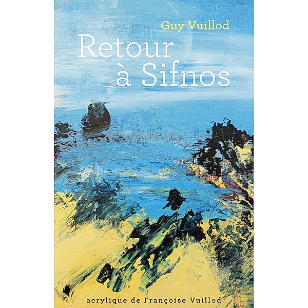 Retour a Sifnos / Librinova, Vuillod Guy Vuillod