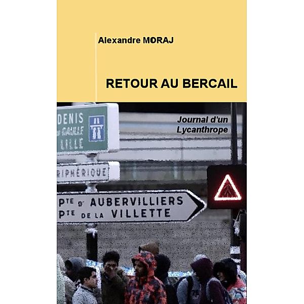 Retour au Bercail / Librinova, Moraj Alexandre Moraj