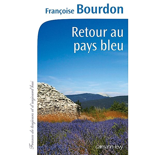 Retour au pays bleu / Cal-Lévy-Territoires, Françoise Bourdon