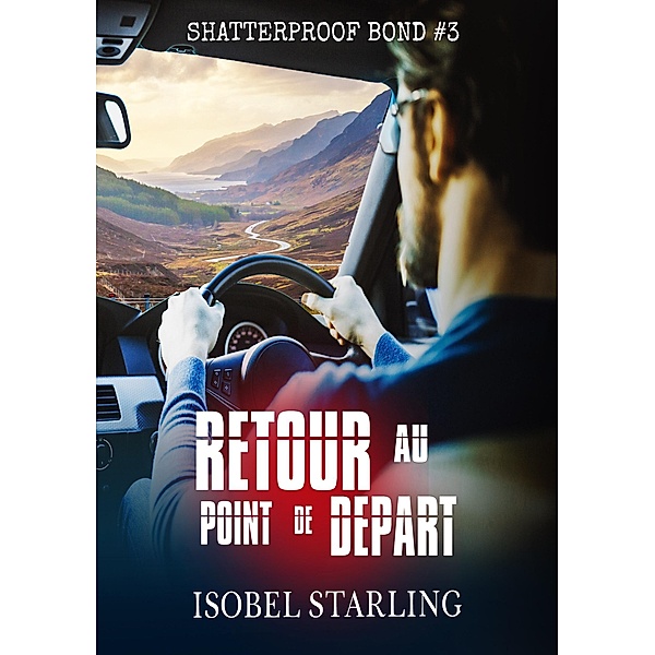 Retour au pointe de depart / Shatterproof Bond - Édition française Bd.3, Isobel Starling