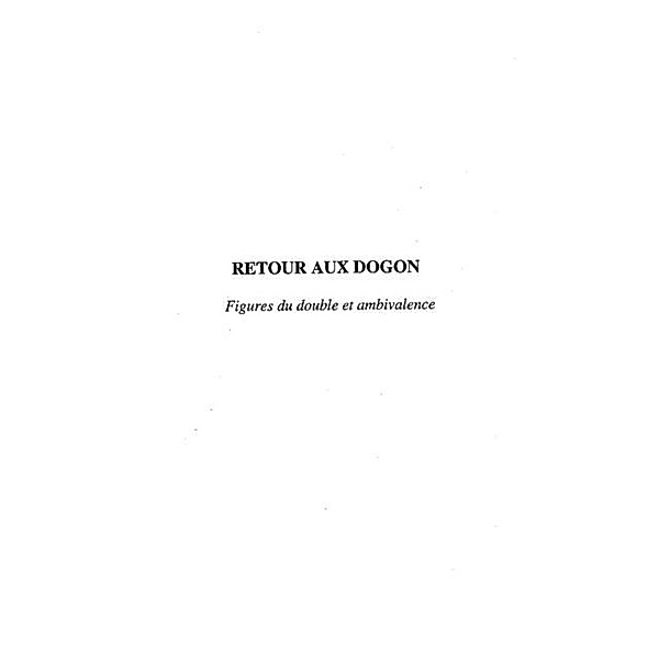 RETOUR AUX DOGON / Hors-collection, Francoise Michel-Jones