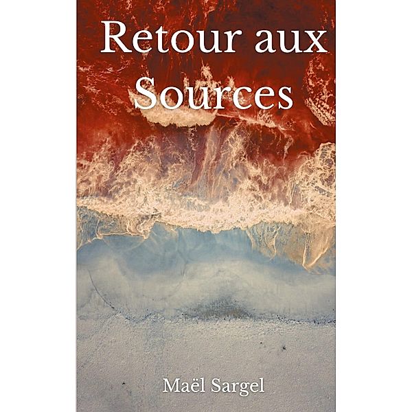 Retour Aux Sources, Maël Sargel