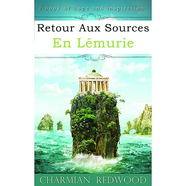 Retour Aux Sources En Lémurie, Charmian Redwood