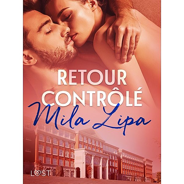 Retour contrôlé - une nouvelle érotique, Mila Lipa