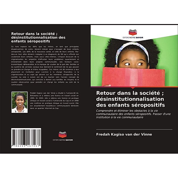 Retour dans la société ; désinstitutionnalisation des enfants séropositifs, Fredah Kagiso van der Vinne