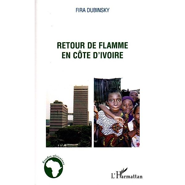 Retour de flamme en Cote d'Ivoire, Fira Dubinsky Fira Dubinsky