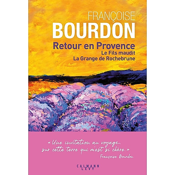 Retour en Provence / Cal-Lévy-Territoires, Françoise Bourdon