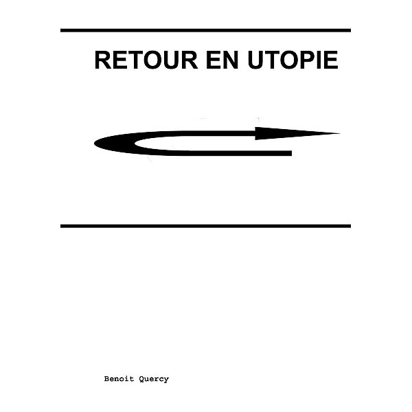 Retour en Utopie, Benoit Quercy