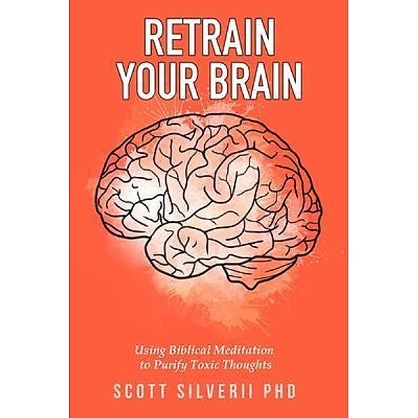 Retrain Your Brain, Scott Silverii