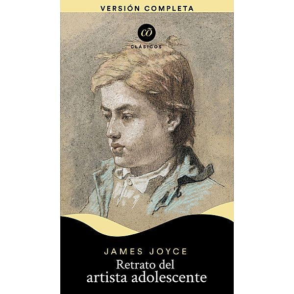 Retrato del artista adolescente / Clásicõs, James Joyce