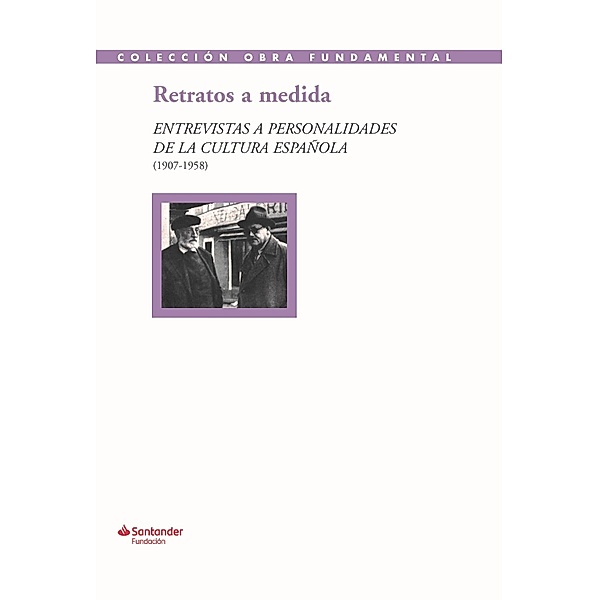 Retratos a medida / Colección Obra Fundamental, Juan José de Soiza Reilly, José María Salaverría, Andrés Muñoz