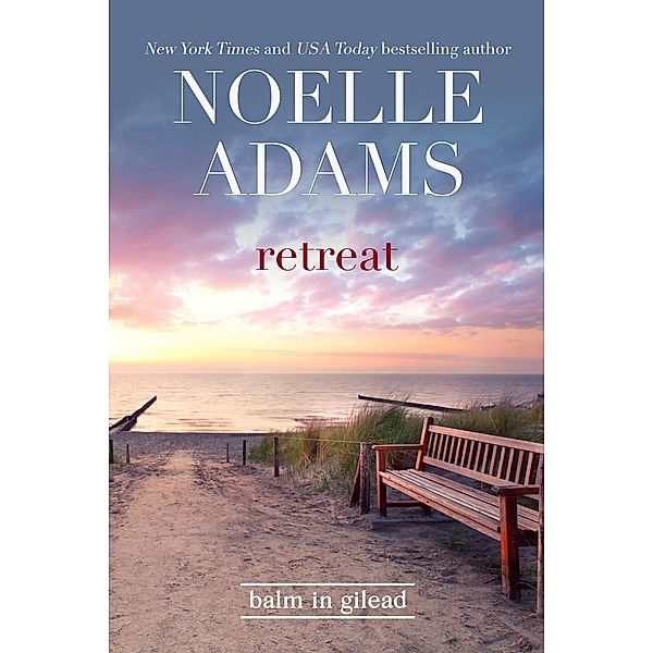 Retreat (Balm in Gilead, #3) / Balm in Gilead, Noelle Adams