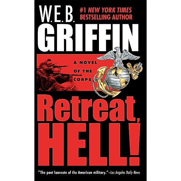 Retreat, Hell! / Corps Bd.10, W. E. B. Griffin