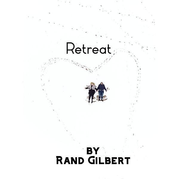 Retreat / Retreat, Rand Gilbert