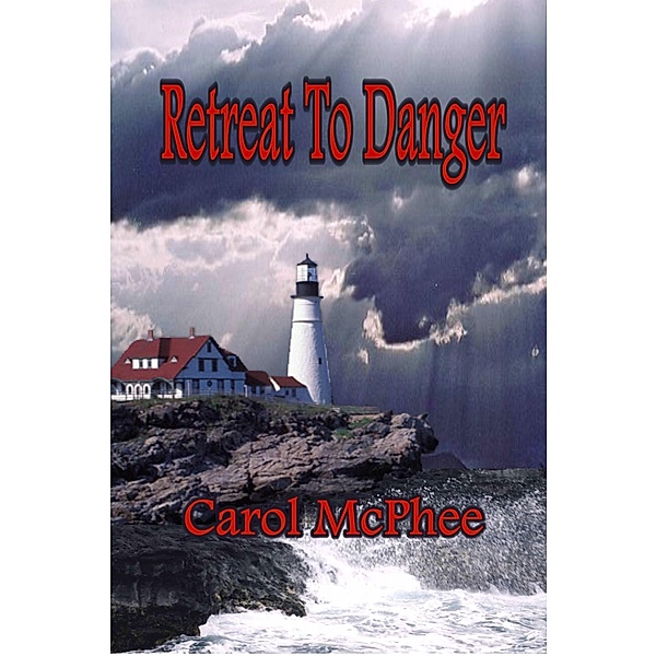 Retreat To Danger, Carol McPhee