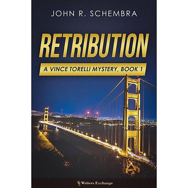 Retribution (A Vince Torelli Mystery, #1) / A Vince Torelli Mystery, John Schembra