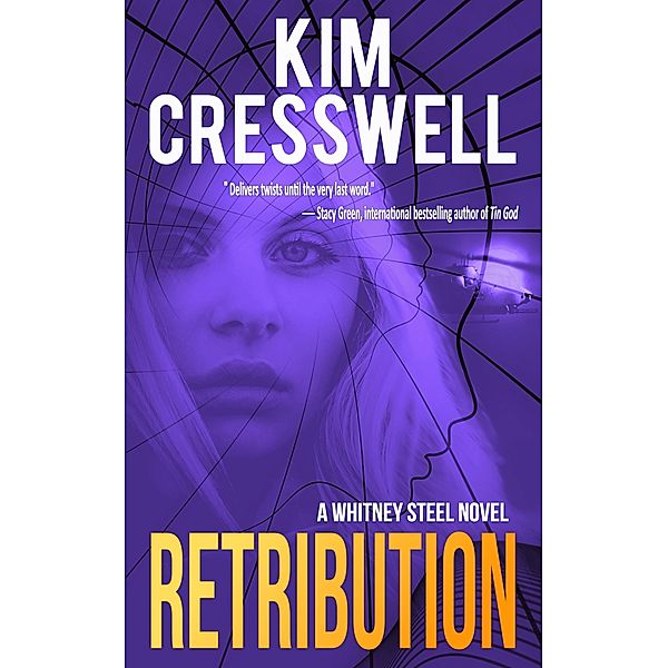 Retribution (A Whitney Steel Novel - Book Two), Kim Cresswell