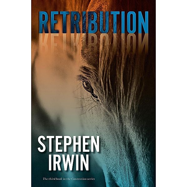 Retribution (Contention, #3) / Contention, Stephen Irwin