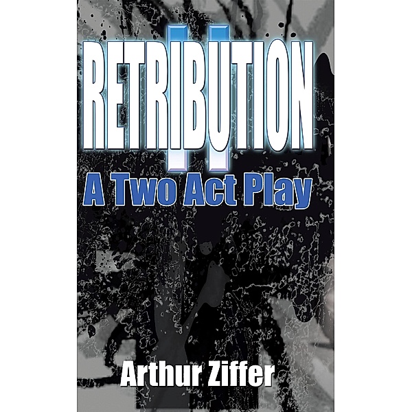 Retribution Ii, Arthur Ziffer