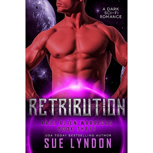 Retribution (Kall Alien Warriors, #3) / Kall Alien Warriors, Sue Lyndon
