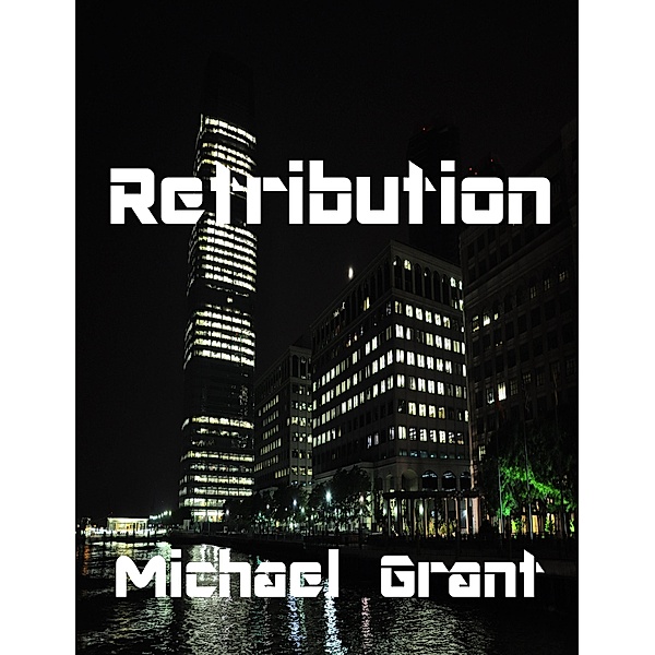 Retribution / Michael Grant, Michael Grant
