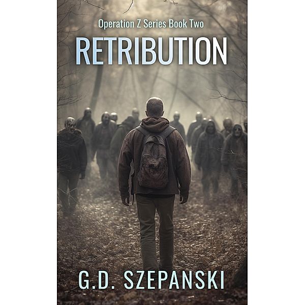 Retribution (Operation Z, #2) / Operation Z, G. D. Szepanski