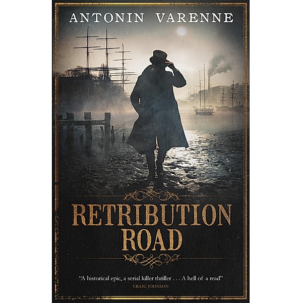 Retribution Road, Antonin Varenne