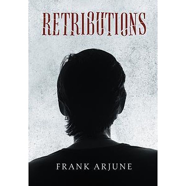 Retributions / Stratton Press, Frank Arjune