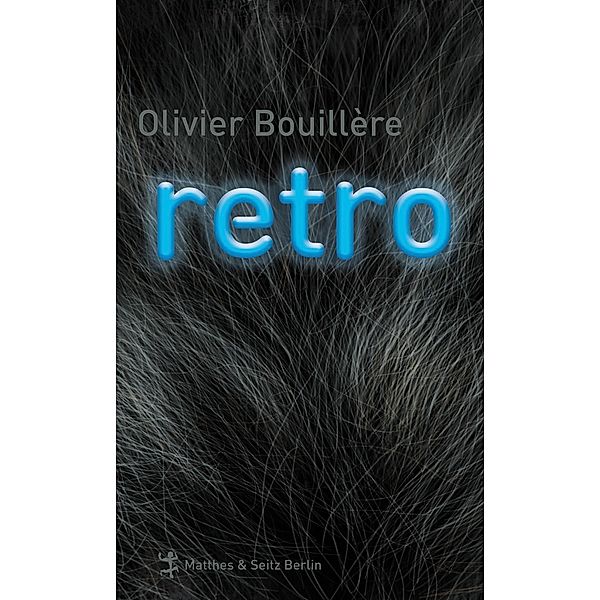 Retro, Olivier Bouillère