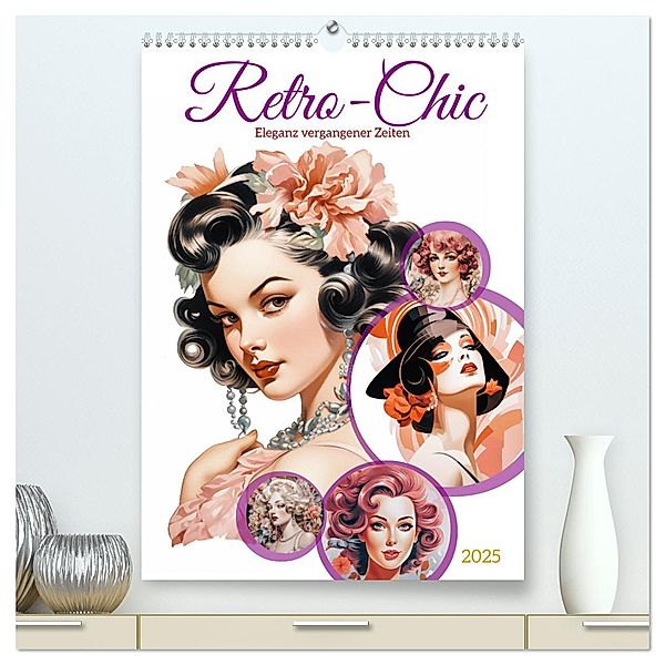 Retro Chic (hochwertiger Premium Wandkalender 2025 DIN A2 hoch), Kunstdruck in Hochglanz, Calvendo, Steffen Gierok-Latniak