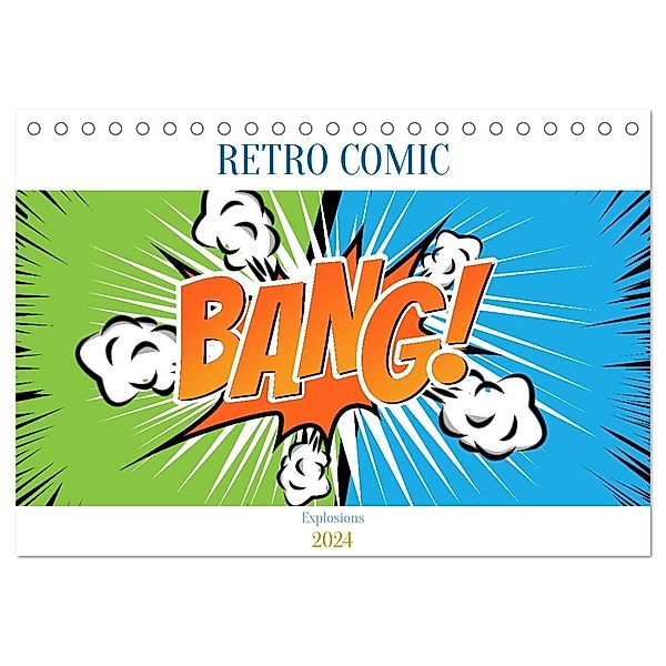 Retro Comic Explosions (Tischkalender 2024 DIN A5 quer), CALVENDO Monatskalender, pixs:sell
