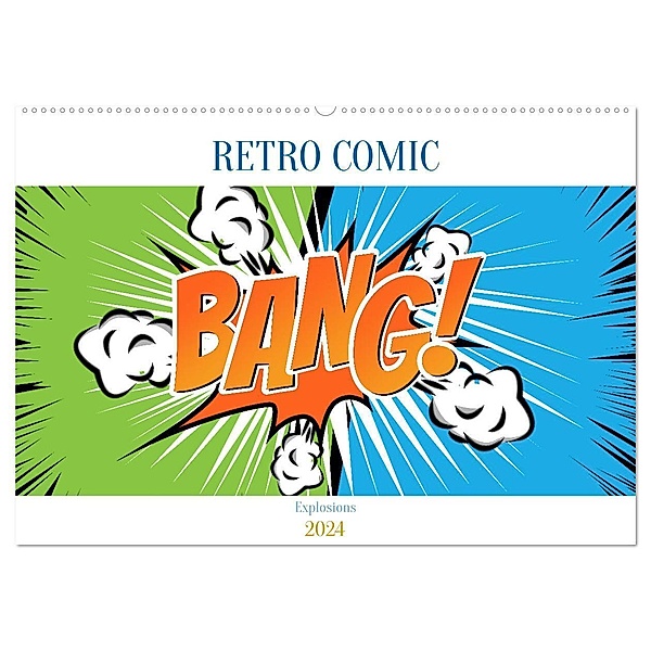Retro Comic Explosions (Wandkalender 2024 DIN A2 quer), CALVENDO Monatskalender, pixs:sell