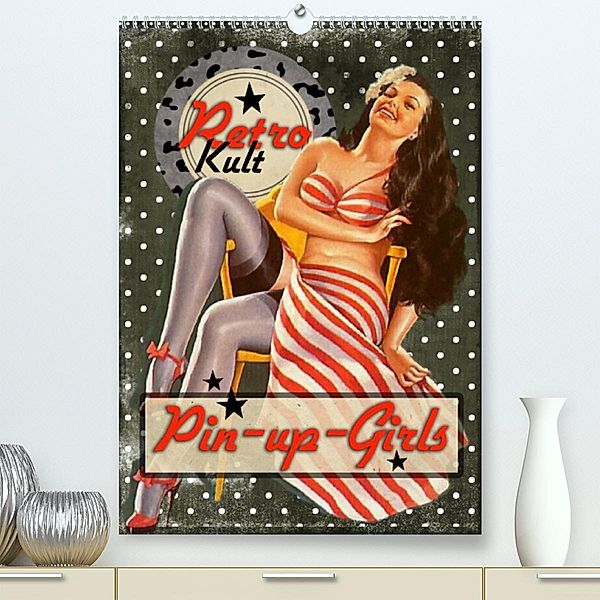 Retro Kult Pin-up-Girls (Premium, hochwertiger DIN A2 Wandkalender 2023, Kunstdruck in Hochglanz), Renate Utz