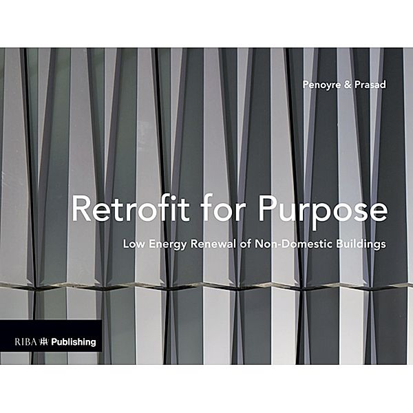 Retrofit for Purpose, Greg Penoyre, Sunand Prasad