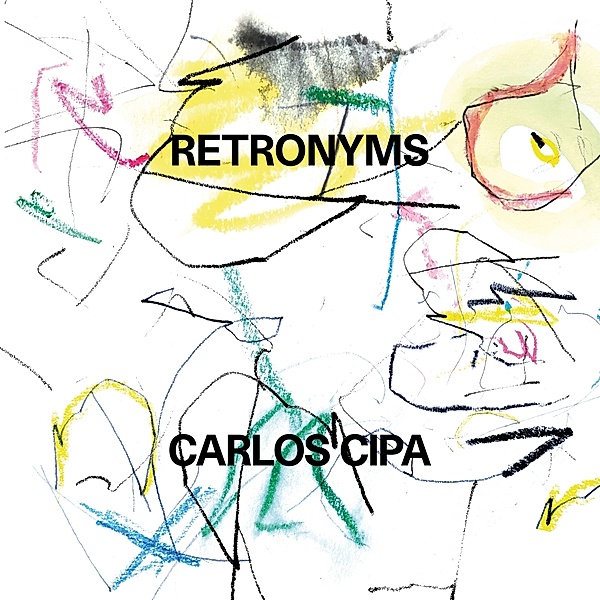 Retronyms (Vinyl), Carlos Cipa
