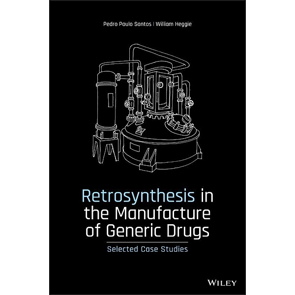 Retrosynthesis in the Manufacture of Generic Drugs, Pedro Paulo Santos, William Heggie