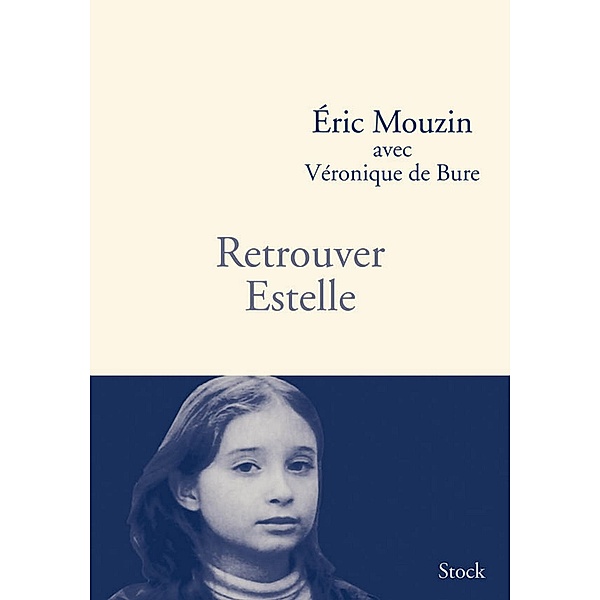 Retrouver Estelle / Essais - Documents, Eric Mouzin, Véronique de Bure