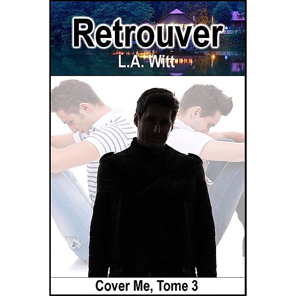 Retrouver (Protéger, #3) / Protéger, L. A. Witt
