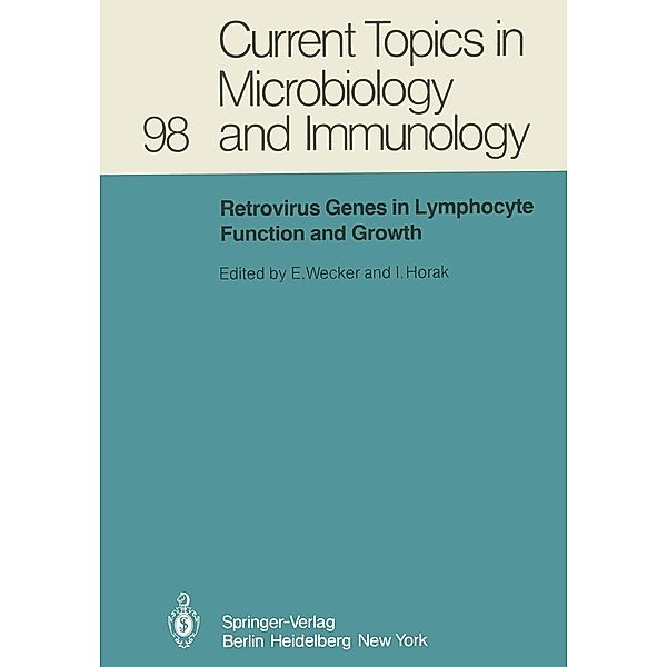 Retrovirus Genes in Lymphocyte Function and Growth / Current Topics in Microbiology and Immunology Bd.98