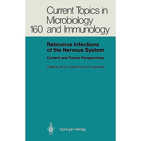 Retrovirus Infections of the Nervous System / Current Topics in Microbiology and Immunology Bd.160